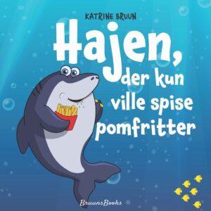 Hajen, der kun ville spise pomfritter